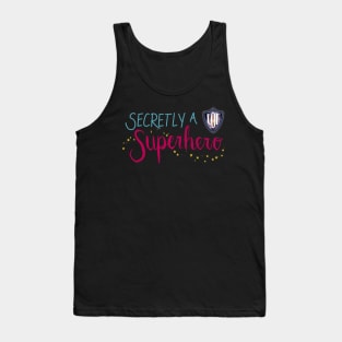 Secretly A Superhero - LOE Chicago (script font) Tank Top